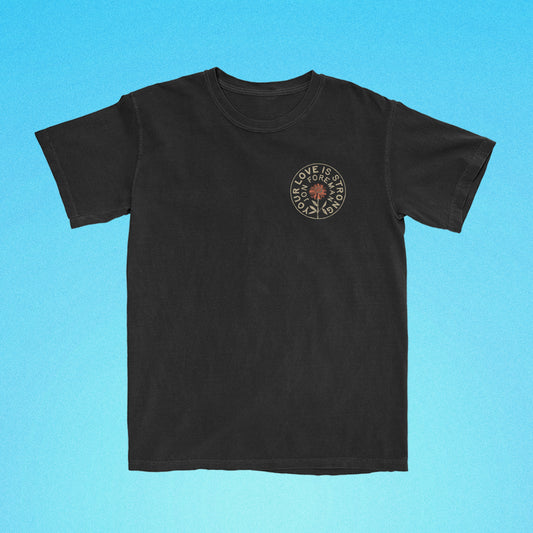 Your Love is Strong Badge Tee