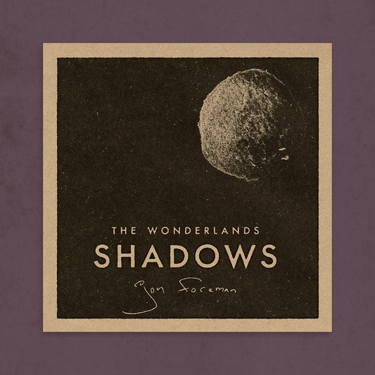 Shadows EP - from The Wonderlands Collectors EPs